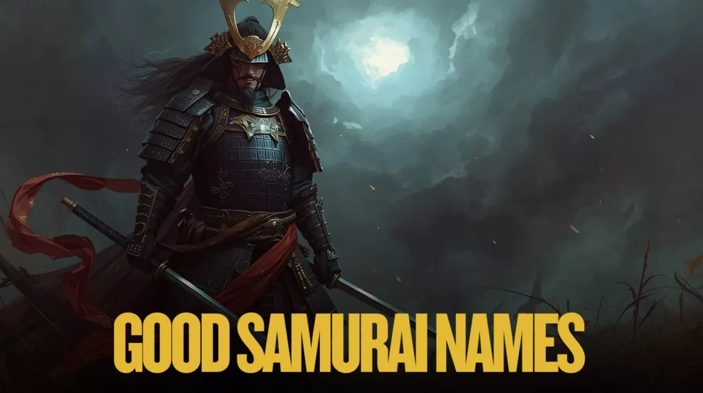 Good Samurai Names Good Samurai Names